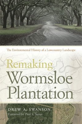 Remaking Wormsloe Plantation 1