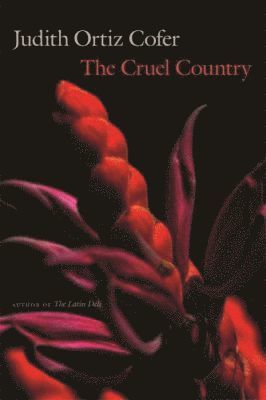 Judith Ortiz Cofer - Cruel Country, Inbunden