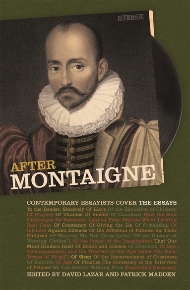 David Lazar, Patrick Madden - After Montaigne, Inbunden