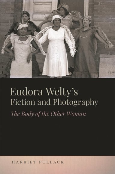 bokomslag Eudora Weltys Fiction and Photography