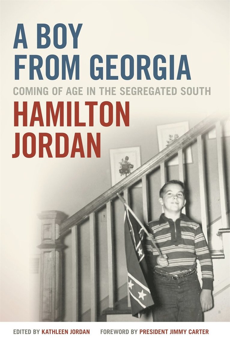 Hamilton Jordan, Kathleen Jordan - Boy from Georgia, Inbunden