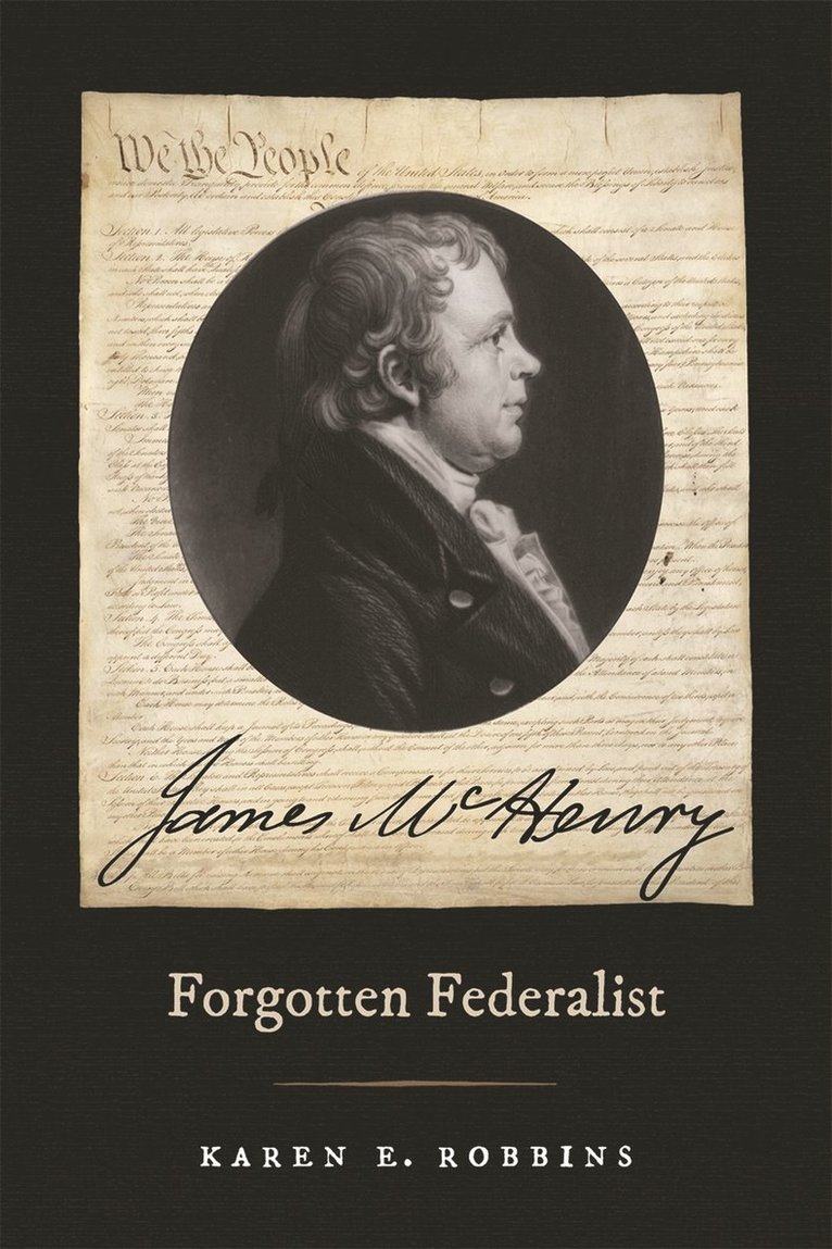 James McHenry, Forgotten Federalist 1