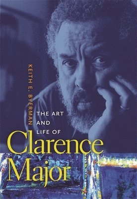 The Art and Life of Clarence Major 1