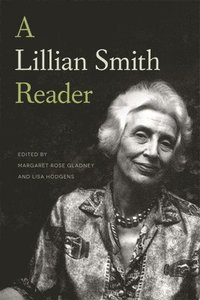 bokomslag A Lillian Smith Reader
