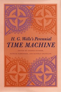 bokomslag H. G. Wells's Perennial Time Machine