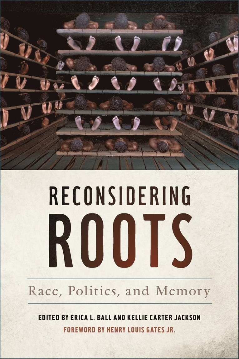 Erica L. Ball, Kellie Carter Jackson, Erica  L. Ball, Kellie  Carter Jackson - Reconsidering Roots, Häftad