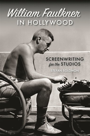 bokomslag William Faulkner in Hollywood