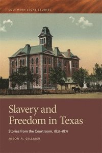 bokomslag Slavery and Freedom in Texas