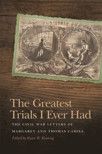 bokomslag The Greatest Trials I Ever Had
