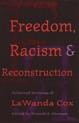 bokomslag Freedom, Racism, and Reconstruction
