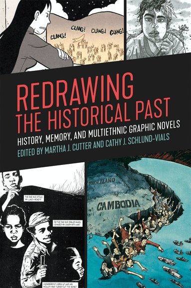 Martha J. Cutter, Cathy J. Schlund-Vials - Redrawing the Historical Past, Inbunden