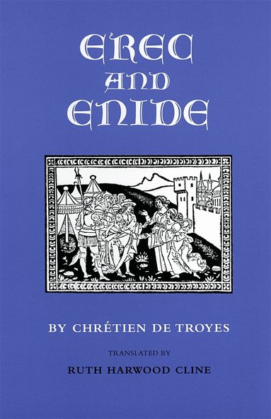 Chrétien de Troyes - Erec and Enide, Inbunden
