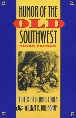 Hennig Cohen, William B. Dillingham - Humor of the Old Southwest, Inbunden