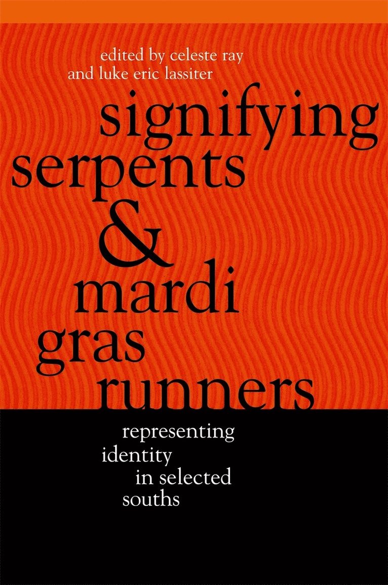 Signifying Serpents and Mardi Gras Runners