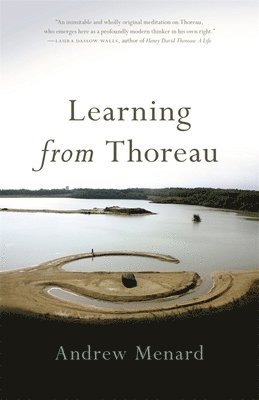 Andrew Menard - Learning from Thoreau, Häftad
