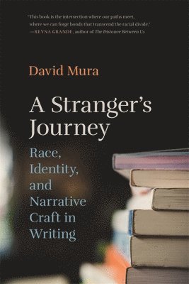 David Mura - Stranger's Journey, Inbunden