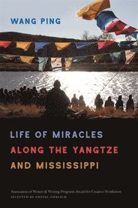 bokomslag Life of Miracles along the Yangtze and Mississippi