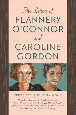 The Letters of Flannery O'Connor and Caroline Gordon 1