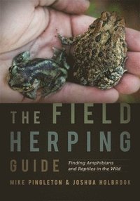 bokomslag The Field Herping Guide