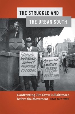 David Taft Terry - Struggle and the Urban South, Inbunden