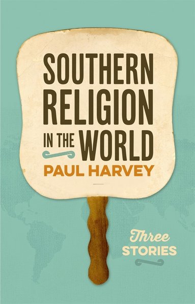 bokomslag Southern Religion in the World