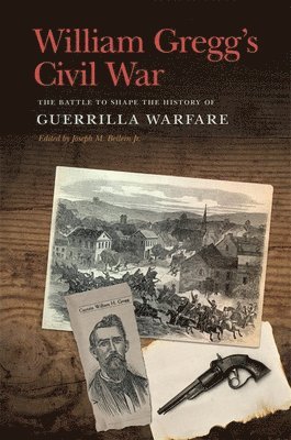 William Gregg's Civil War 1