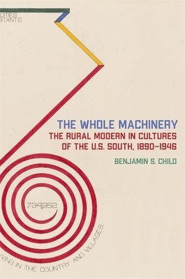 Benjamin S. Child, Benjamin S Child - Whole Machinery, Inbunden