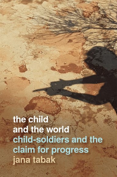 Jana Tabak - Child and the World, Inbunden
