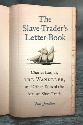 The Slave-Trader's Letter-Book 1