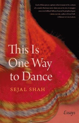 Sejal Shah - This Is One Way to Dance, Häftad