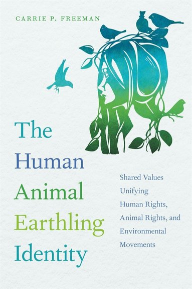 Carrie P. Freeman - Human Animal Earthling Identity, Häftad