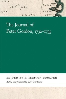 The Journal of Peter Gordon, 17321735 1