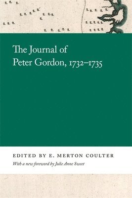 The Journal of Peter Gordon, 1732-1735 1