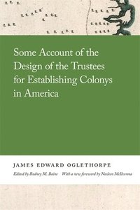 bokomslag Some Account of the Design of the Trustees for Establishing Colonys in America