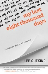 bokomslag My Last Eight Thousand Days