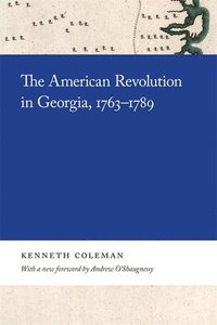 bokomslag The American Revolution in Georgia, 1763-1789