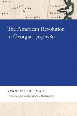 The American Revolution in Georgia, 1763-1789 1