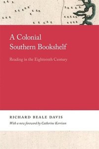 bokomslag A Colonial Southern Bookshelf