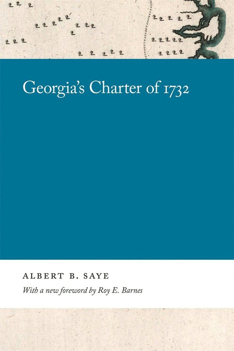 Albert B. Saye, Albert Saye - Georgia's Charter of 1732, Inbunden