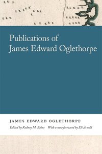 bokomslag Publications of James Edward Oglethorpe
