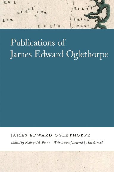 bokomslag Publications of James Edward Oglethorpe