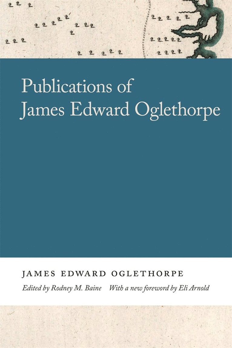 Publications of James Edward Oglethorpe 1