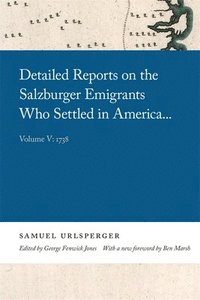 bokomslag Detailed Reports on the Salzburger Emigrants Who Settled in America . . .