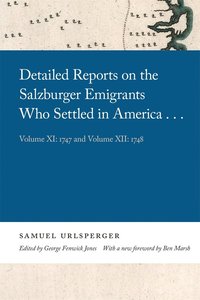 bokomslag Detailed Reports on the Salzburger Emigrants Who Settled in America...