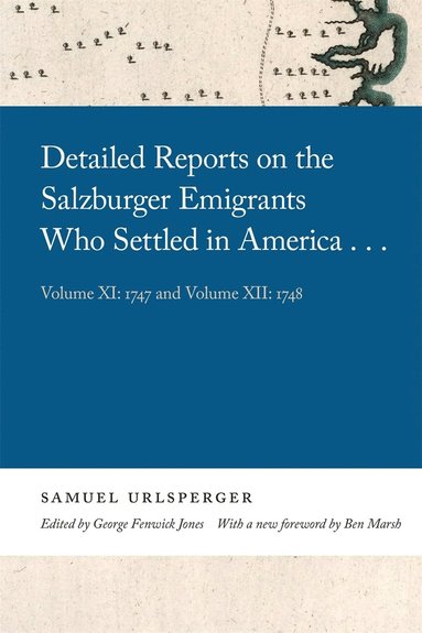 bokomslag Detailed Reports on the Salzburger Emigrants Who Settled in America...