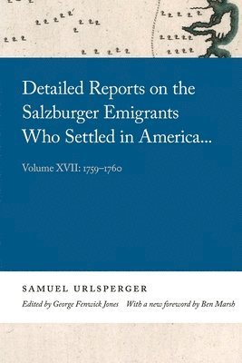 bokomslag Detailed Reports on the Salzburger Emigrants Who Settled in America...