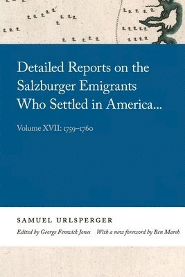 Detailed Reports on the Salzburger Emigrants Who Settled in America... 1