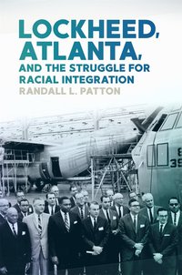 bokomslag Lockheed, Atlanta, and the Struggle for Racial Integration