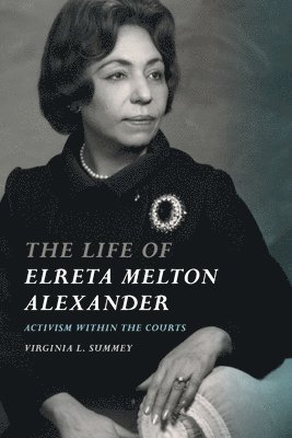 Virginia L. Summey, Virginia L Summey - Life of Elreta Melton Alexander, Häftad