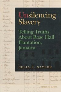 bokomslag Unsilencing Slavery